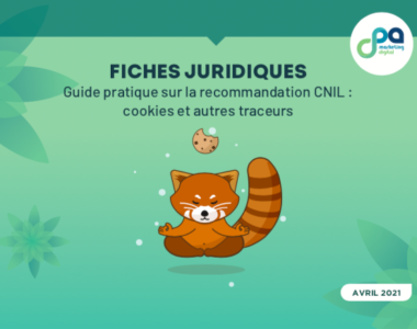 FICHES JURIDIQUES – Guide pratique sur la recommandation CNIL : cookies et autres traceurs